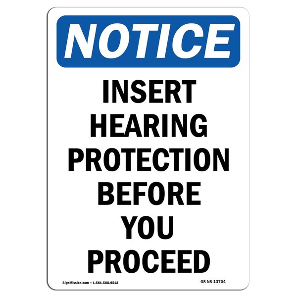 Signmission OSHA Sign, Insert Hearing Protection Before, 14in X 10in Rigid Plastic, 10" W, 14" H, Portrait OS-NS-P-1014-V-13704 - main